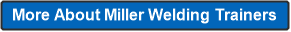 More About Miller Welding Trainers