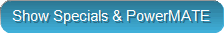Show Specials & PowerMATE