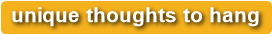 unique thoughts to hang