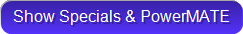 Show Specials & PowerMATE