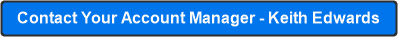 Contact Your Account Manager - Keith Edwards