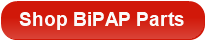 Shop BiPAP Parts