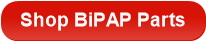 Shop BiPAP Parts
