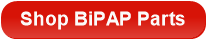 Shop BiPAP Parts