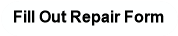 Fill Out Repair Form