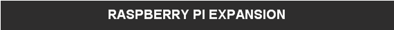 RASPBERRY PI EXPANSION