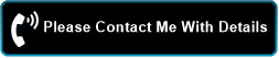 Please Contact Me With Details
