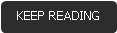 KEEP READING