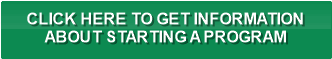CLICK HERE TO GET INFORMATION
ABOUT STARTING A PROGRAM
