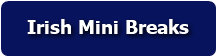 Irish Mini Breaks