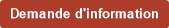 Demande d'information