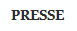 PRESSE