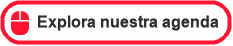 Explora nuestra agenda