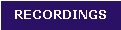 RECORDINGS