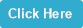 Click Here