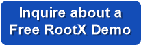 Inquire about a 
Free RootX Demo