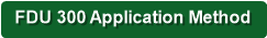 FDU 300 Application Method
