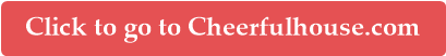 Click to go to Cheerfulhouse.com