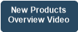 New Products
Overview Video