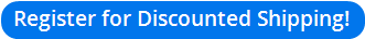 Register for Discounted Shipping!