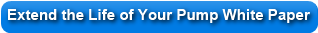 Extend the Life of Your Pump White Paper
