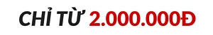 Chỉ từ 2.000.000đ