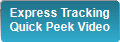 Express Tracking
Quick Peek Video