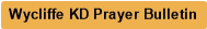 Wycliffe KD Prayer Bulletin