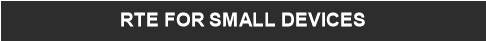 RTE FOR SMALL DEVICES