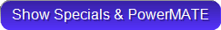 Show Specials & PowerMATE