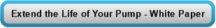 Extend the Life of Your Pump - White Paper