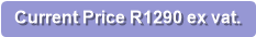 Current Price R1290 ex vat.
