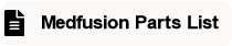 Medfusion Parts List