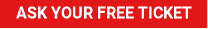 ASK YOUR FREE TICKET